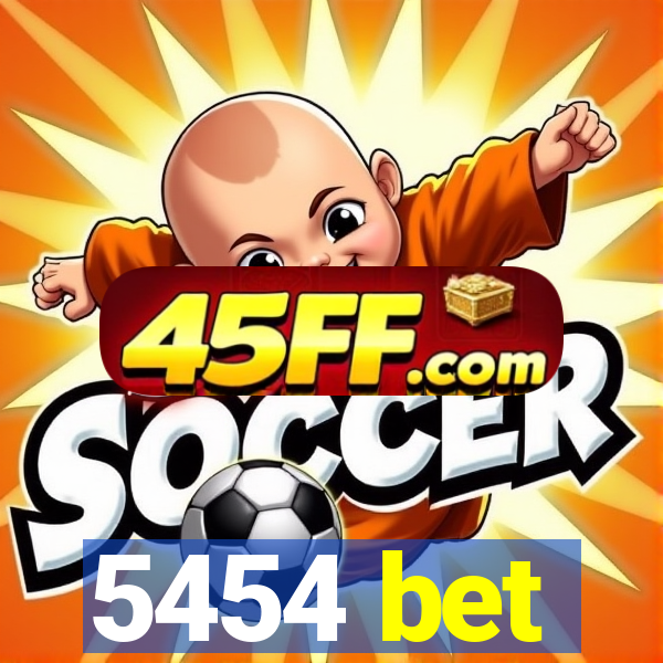 5454 bet